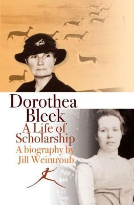 Dorothea Bleek - A life of scholarship (Paperback)