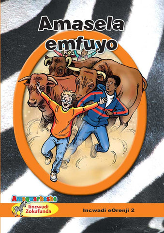 ZEBRA READERS (XHOSA) ORANGE GRADE 6 BK 2 ( Amasela Emfuyo)