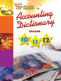 TOP CLASS ACCOUNTING DICTIONARY GRADES 10, 11