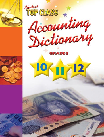 TOP CLASS ACCOUNTING DICTIONARY GRADES 10, 11