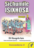 SICHUMILE ISIXHOSA GRADE 3 READER LEVEL 2