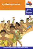 "Via Afrika isiZulu Home Language Intermediate Phase Graded Reader 25: Ayihlabi ngakumisa (Printed book.)"