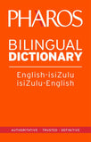 Pharos English-IsiZulu/IsiZulu-English Bilingual Dictionary