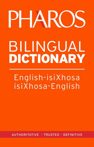 Pharos English-IsiXhosa/IsiXhosa-English Bilingual Dictionary