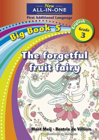 New All-In-One Grade 3 FAL Big Book 05: The forgotten fruit fairy