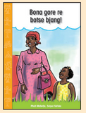 Bona gore re botse bjang!