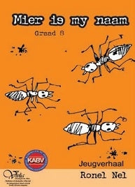 Mier is my naam Gr 8 (HL) Afrikaans Novel (CAPS)