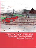 IZINTO ZALO MHLABA NGAMAJINGIQHIWU