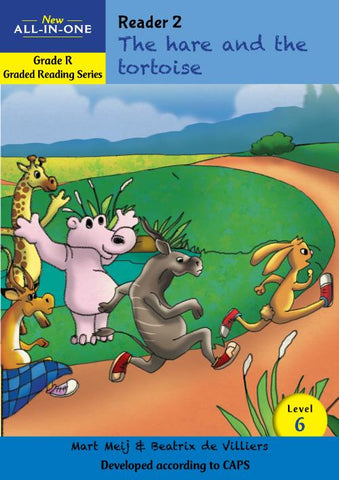 New All-In-One aNew All-In-One Grade R Graded Reading Series: Level 6 Reader 2: The hare and the tortoiseGrade R Graded Reading Series: Level 6 Reader 2: The hare and the tortoise
