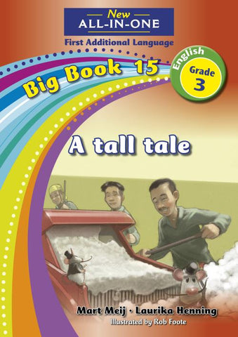 New All-In-One Grade 3 FAL Big Book 15: A tall tale