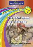 Nuwe Alles-In-Een Graad 3 Eerste Addisionele Taal Grootboek 16: Die arm man se vriende