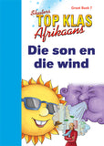 TOP CLASS FAL AFRIKAANS GRADE 1 BIG BOOK 7:DIE SON EN ..