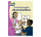 Aweh! IsiXhosa Reading Scheme Grade 3 Level 9 Reader 8 Sinamalungelo