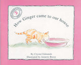 Elephant Books : Ginger How Ginger came to our house