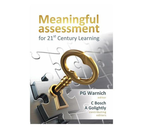 Meaningful Assessment for 21st Century Learning