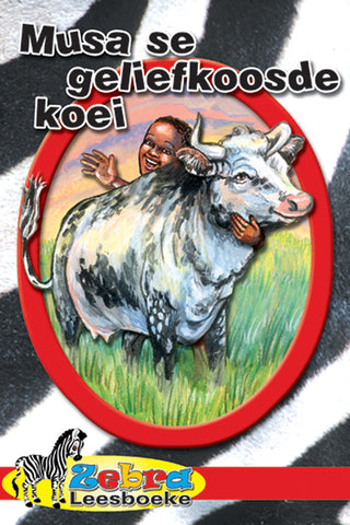 ZEBRA LEESBOEKE GRD 2 ROOI BK 3 - MUSA SE GELIEFKOOSDE KOEI