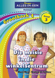 Nuwe Alles-In-Een Graad 3 Huistaal Grootboek 4: Die meisie in die winkelsentrum