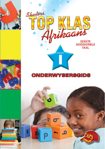 TOP CLASS FAL AFRIKAANS GRADE 1 TEACHERS GUIDE