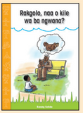Rakgolo, naa o kile wa ba ngwana?