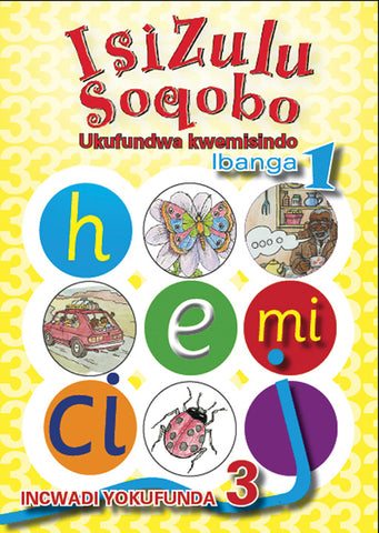 ISIZULU SOQOBO (PHONIC PROG) GRADE 1 READER LEVEL 3