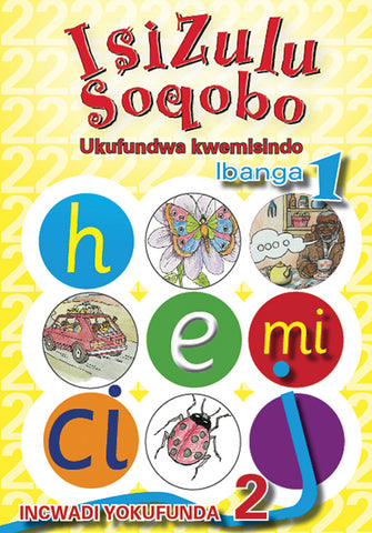 ISIZULU SOQOBO (PHONIC PROG) GRADE 1 READER LEVEL 2