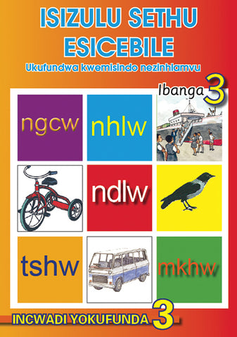 ISIZULU SETHU (PHONIC PROGRAMME) GRADE 3 READER LEVEL 3