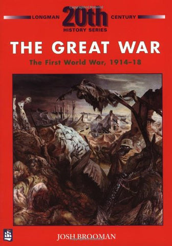 Great War: The First World War 1914-1918 (20th Century History)