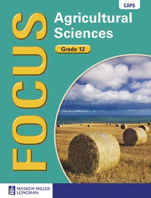 Focus Agricultural Sciences Grade 12 Learner's Book