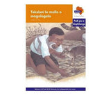 "Via Afrika Sepedi Home Language Intermediate Phase Graded Reader 28:  Takalani le mollo o mogologolo (Printed book.)"