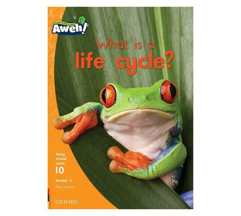 Aweh! English Grade 3 Level 10 Reader 6 What is a life cycle?