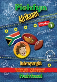 Piekfyn Afrikaans Huistaal Onderwysersgids Gr. 4