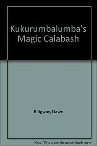 Kukurumbalumba's Magic Calabash