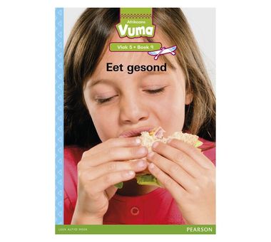 Vuma Afrikaans Huistaal Vlak 5 Boek 9 Grootboek: Eet gesond: Vlak 5: Boek 9: Grade 2