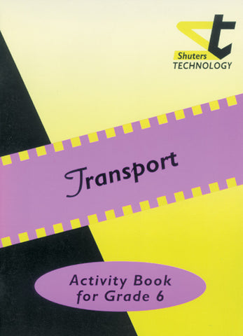 SHUTERS PRIM.TECH.ACTIV.BOOK GRADE 6 TRANSPORT