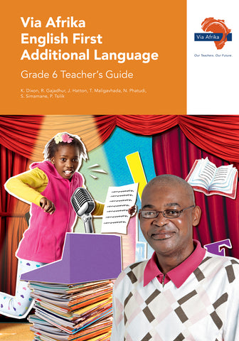 Via Afrika English First Additional Language Grade 6 Teacher’s Guide (Printed book.)