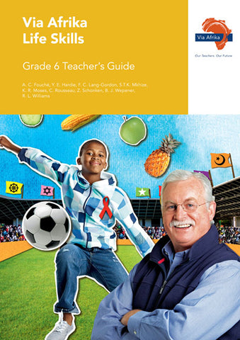 Via Afrika Life Skills Grade 6 Teacher's Guide (Printed book.)