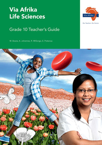 Via Afrika Life Sciences Grade 10 Teacher's Guide (Printed book.)