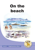 CUB SUPP READER LEVEL 6 BK 1 ON THE BEACH