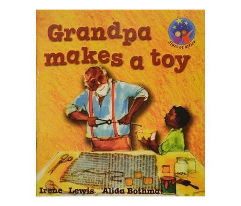 Stars of Africa Reader:  Grandpa makes a toy - Gr 1 (NCS)