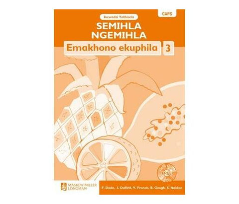 Semihla Ngemihla Emakhono ekuphila Libanga 3 Incwadzi Yathisela CAPS (Teacher's Guide)
