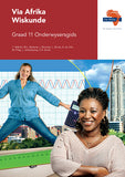 Via Afrika Wiskunde Graad 11 Onderwysersgids (Printed book.)