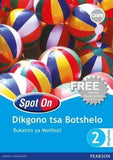 Spot On Dikgono Tsa Botshelo Mophato 2 Buka ya Morutwana(Learner's Workbook)