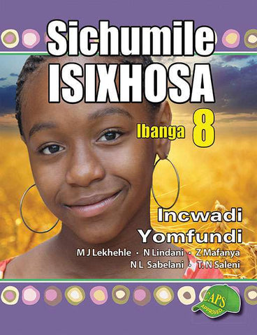 SICHUMILE ISIXHOSA GRADE 8 READER