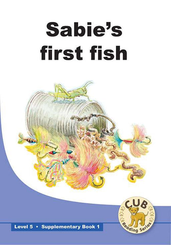 CUB SUPP READER LEVEL 5 BK 1 SABIE'S FIRST FISH