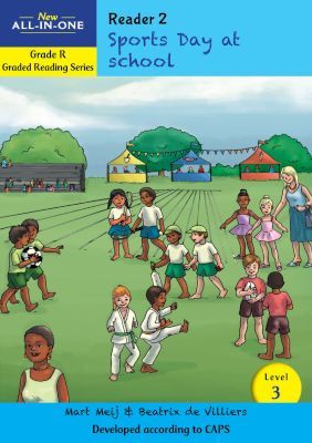 New All-In-One Grade R Graded Reading Series: Level 3 Reader 2: Sports Day at school