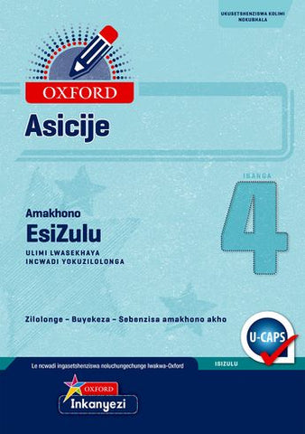 Oxford Asicije Amakhono EsiZulu Home Language Grade 4 (CAPS)