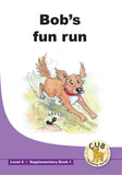 CUB SUPP READER LEVEL 4 BK 1 BOB'S FUN RUN