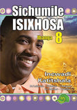 SICHUMILE ISIXHOSA GRADE 8 TEACHER'S GUIDE
