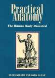 Practical Anatomy - The Human Body Dissected (Paperback)