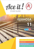 Ace it! IsiXhosa First Additional Language Grade 11